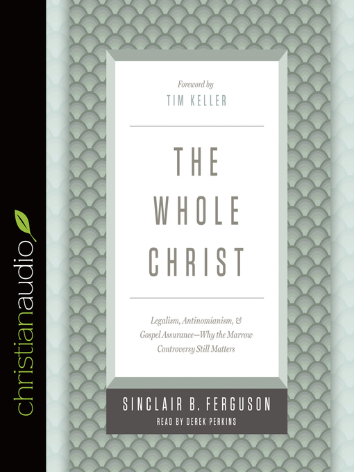 Title details for Whole Christ by Sinclair B. Ferguson - Available